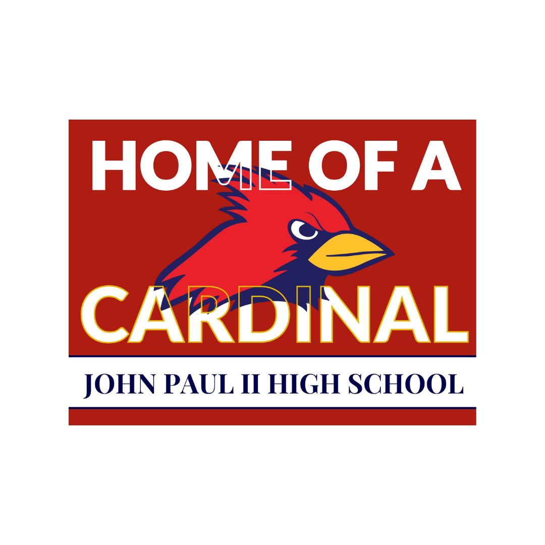 JPII Home of a Cardinal Yard Sign